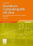 Grundkurs Computergrafik mit Java: Die Grundlagen Verstehen und Einfach Umsetzen Mit Java 3D (German Edition)