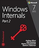 Windows Internals, Part 2, 7/e (Developer Reference)