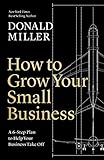 How to Grow Your Small Business: A 6-Step Plan to Help Your Business Take Off (English Edition)