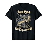 Rute raus der spass beginnt Angler T-Shirt