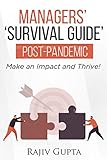 Managers’ ‘Survival Guide’ Post-Pandemic: Make an Impact and Thrive! (English Edition)