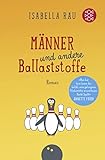 Männer und andere Ballaststoffe: Roman