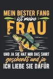 Mein bester Fang ist meine Frau Angler Spruch: Notizbuch