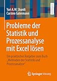 Probleme der Statistik und Prozessanalyse mit Excel lösen: Ein praktischer Ratgeber zum Buch 'Methoden der Statistik und Prozessanalyse'