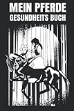 Mein Pferde Gesundheits Buch: A5 Krankenakte für dein Pferd / Dokumentiere die Gesundheit deines Pferdes / Vorlagen auf 109 Seiten für Pferde ... Medikamente, Hufpflege, Verletzungen uvm.