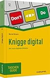 Knigge digital: Die neue digitale Etikette (Haufe TaschenGuide)