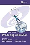 Producing Animation 3e