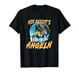 Mir reicht's ich geh Angeln. Angel Angler, Fischen T-Shirt