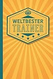 Weltbester Trainer: Trainer Geschenke - blanko Notizbuch als Dankeschön für den besten Trainer der Welt