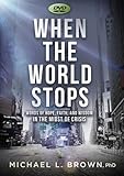 When the World Stops: Words of Hope, Faith, and Wisdom in the Midst of Crisis