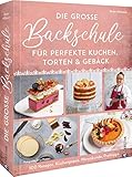 Backbuch – Die große Backschule für perfekte Torten, Kuchen und Gebäck: 100 Rezepte, Küchenpraxis, Warenkunde. Backen lernen mit Profitipps.