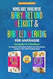 Mamas Baby, Papas maybe – Babybrei und Beikost & Baby led Weaning für Anfänger: Das große 2 in 1 Kochbuch für Babybrei und breifreie Beikost mit 250 einfachen Rezepten. Inkl. BLW Grundlagenbuch