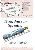 Trinkwassersprudler: ohne Risiko?