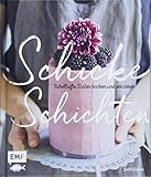 Schicke Schichten – Fabelhafte Torten backen und verzieren