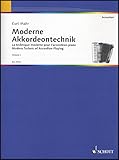 Moderne Akkordeontechnik: Ein methodischer Lehrgang für das Piano-Akkordeon Teil I: Rechte Hand. Band 1. Akkordeon.