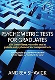 Psychometric Tests for Graduates: 2nd edition: Gain the Confidence You Need to Excel at Graduate-level Psychometric and Management Tests