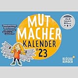 Mutmacher-Kalender 2023: 12 liebevoll illustrierte Mutmachergeschichten