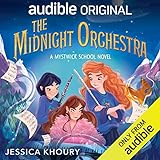 The Midnight Orchestra: The Mystwick School of Musicraft, Book 2