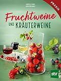 Fruchtweine und Kräuterweine