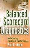 Balanced Scorecard Diagnostics: Maintaining Maximum Performance