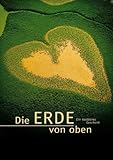 Die Erde von oben - Ein kostbares Geschenk