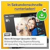 Nero AI Image Upscaler 365 | KI | Bilder vergrößern + nachschärfen | Skalieren auf 4K | Fotoqualität verbessern | Windows 11 / 10 | 1 Gerät | Jahreslizenz | Aktivierungscode per Email