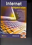 Internet erfolgreich nutzen. Internet Zugang einrichten - Web-Browser, Suchmaschinen und Portale - Online-Shopping und -Banking - MP3-Musik aus dem Internet - Software herunterladen - Kommunikation per E-Mail... Mit 317 Abbildungen.