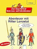 Abenteuer mit Ritter Lanzelot: 1. Klasse. Mit Lösungen (Der Bücherbär - Mein Lese- und Schreibtrainer)