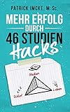 Mehr Erfolg durch 46 Studienhacks: 21-jähriger Masterabsolvent enthüllt seine Geheimnisse über Lerntechniken, Motivation und Zeitmanagement im Studium | Mehr lernen in kürzerer Zeit