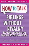 Faber, A: How To Talk: Siblings Without Rivalry