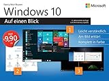 Windows 10 – Auf einen Blick: Leicht verständlich. Am Bild erklärt. Komplett in Farbe (Microsoft Press)