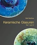 Keramische Glasuren: Teil 1 und 2