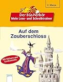 Auf dem Zauberschloss (Der Bücherbär - Mein Lese- und Schreibtrainer)