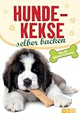 Hundekekse selber backen: Natürliche und gesunde Snacks für Hunde