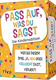 Pass auf, was du sagst – Die Kinderedition: Wer bei diesem Spiel »Ja«, »Nein« oder »Vielleicht« sagt, verliert!