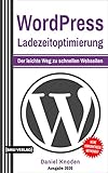 WordPress: Ladezeitoptimierung: Der leichte Weg zu schnellen Webseiten