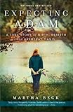 Expecting Adam: A True Story of Birth, Rebirth, and Everyday Magic (English Edition)