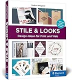 Stile & Looks: Gestaltungsideen für Print- und Webdesign