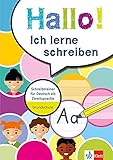 Klett Hallo! Ich lerne schreiben: Schreibtrainer für Deutsch als Zweitsprache, Kinder ab 6 Jahren: Schreibtrainer für Deutsch als Zweitsprache - Grundschule