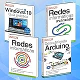 Hardware, WiFi, Servidores, IP, Firewall. Pack 4 Libros: WINDOWS 10; REDES INFORMATICAS; DESCUBRIENDO ARDUINO; REDES INFORMATICAS AVANZADO (Spanish Edition)