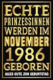 Echte Prinzessinnen Sind im November 1986 Geboren: Geburtstagsgeschenk 1986 für einen lieben Menschen: Notizbuch | Geschenke zum Geburtstag | Notizbuch 6x9 120 Seiten