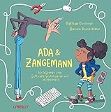 Ada und Zangemann: Ein Märchen über Software, Skateboards und Himbeereis