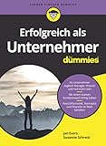 Erfolgreich als Unternehmer für Dummies (Für Dummies)