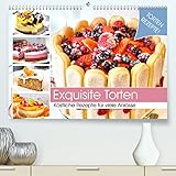 Exquisite Torten. Köstliche Rezepte für viele Anlässe (Premium, hochwertiger DIN A2 Wandkalender 2023, Kunstdruck in Hochglanz)