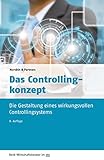 Das Controllingkonzept: Der Weg zu einem wirkungsvollen Controllingsystem (dtv Beck Wirtschaftsberater)