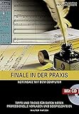 Finale in der Praxis: Notensatz mit dem Computer. Tipps und Tricks für den professionellen Notensatz ausführliche Workshops mit vielen Beispieldatein