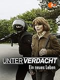 Unter Verdacht - Ein neues Leben