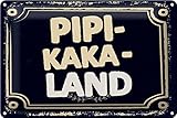 Femer Blechschild Spruch lustig PIPI-Kaka-Land 30x20cm Geschenk Deko Schild tin Sign