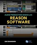 Audio Production Basics with Reason Software (English Edition)