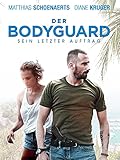 Der Bodyguard - Sein letzter Auftrag